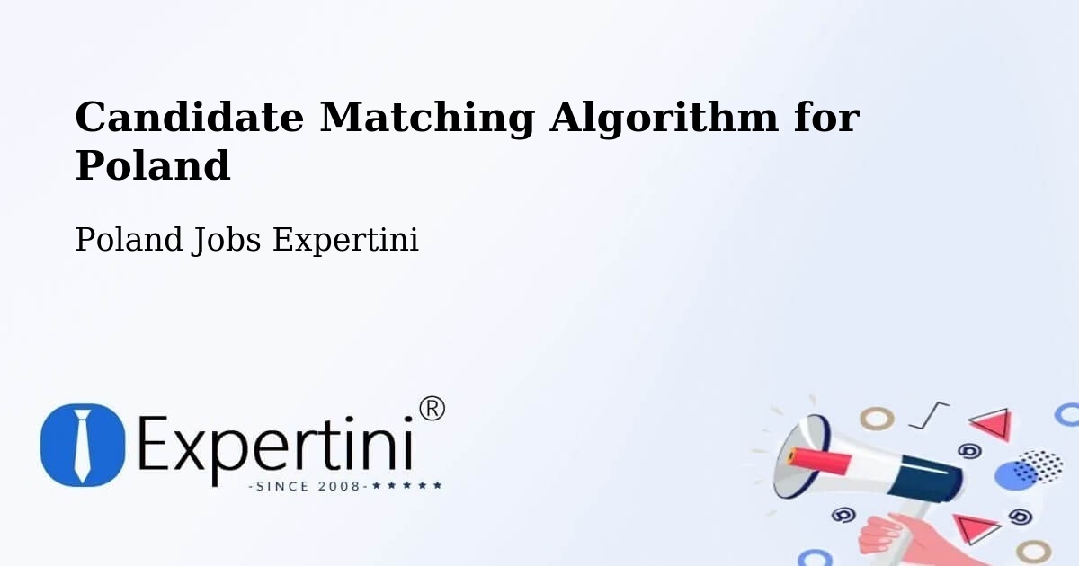 Candidate Matching Algorithm Overview – Przedbórz - Poland Jobs Expertini